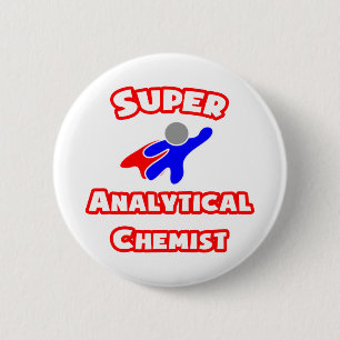 Super Analytical Chemist 6 Cm Round Badge
