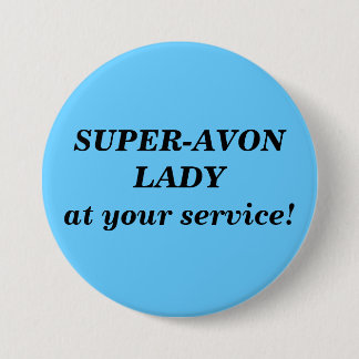 Super-Avon Lady button