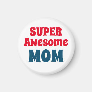 Super Awesome Mum Quote Red and Blue Typography Magnet