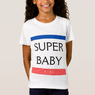 SUPER BABY GIRL T-Shirt