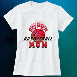 Super Basketball Mum Sporty Mother Mother`s Day T-Shirt