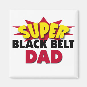 Super Black Belt Dad Magnet