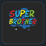 Super Brother funny gamer birthday gift Square Sticker<br><div class="desc">For the best brother in the world there is now the matching t-shirt. Show your bro what you think of him on a special occasion. Order this great t-shirt as a gift for birthday or Christmas.</div>