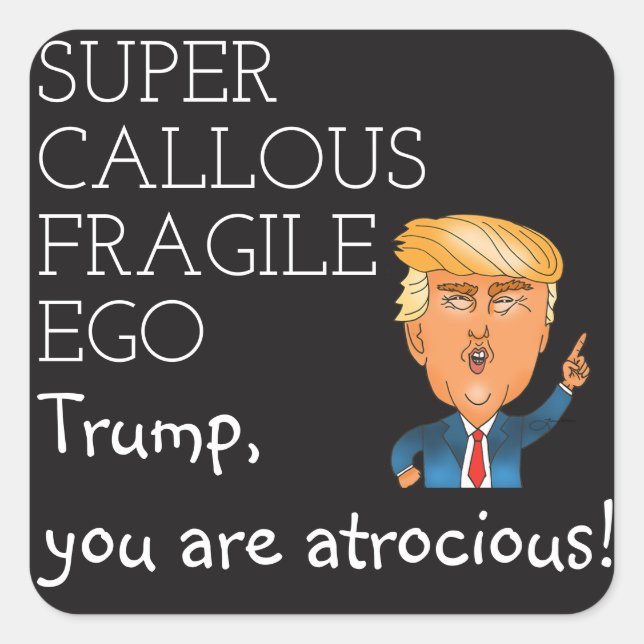 Super callous fragile ego Trump sticker (Front)