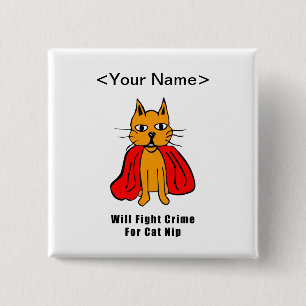 Super Cat Fight Crime For Catnip ( add your name ) 15 Cm Square Badge