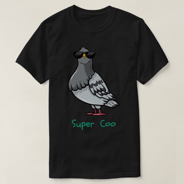 Super Coo A Cool Pigeon Design T-Shirt (Design Front)