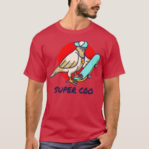 Super coo pigeon T-Shirt