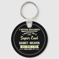 Super Cool Basket Weaver