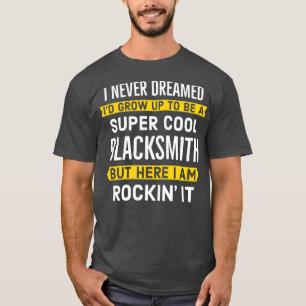 Super Cool Blacksmith T-Shirt