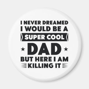 Super Cool Dad Magnet