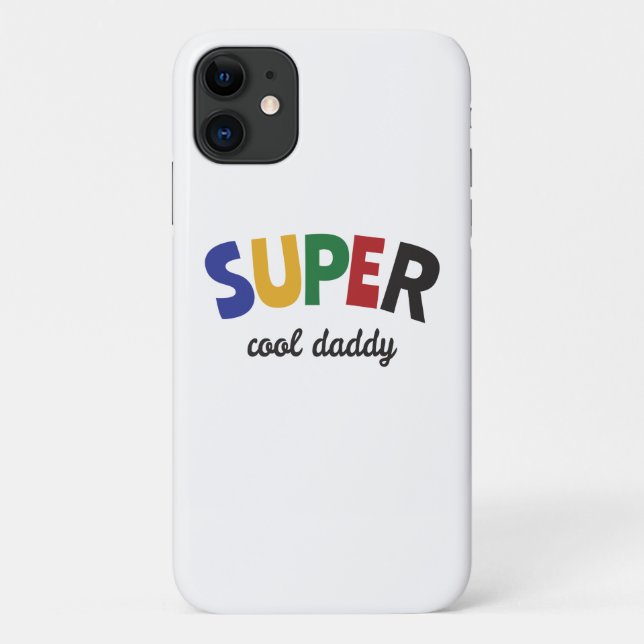 Super cool daddy Case-Mate iPhone case (Back)