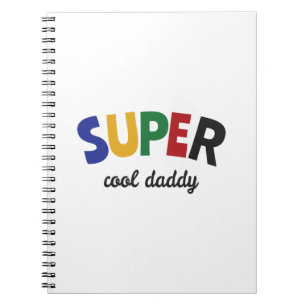 Super cool daddy notebook
