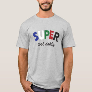 Super cool daddy T-Shirt
