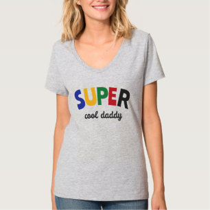 Super cool daddy T-Shirt
