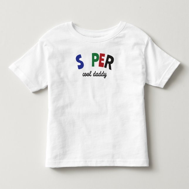 Super cool daddy toddler T-Shirt (Front)