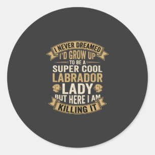 Super Cool Labrador Lady Dog Lover Classic Round Sticker
