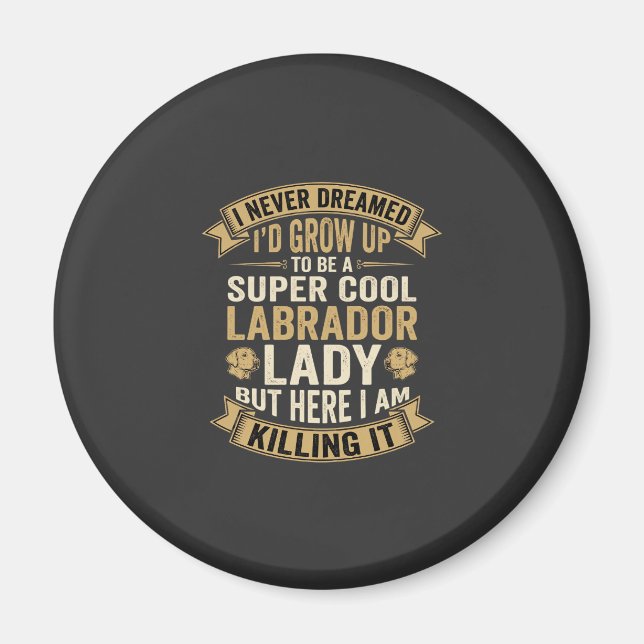 Super Cool Labrador Lady Dog Lover Magnet (Front)