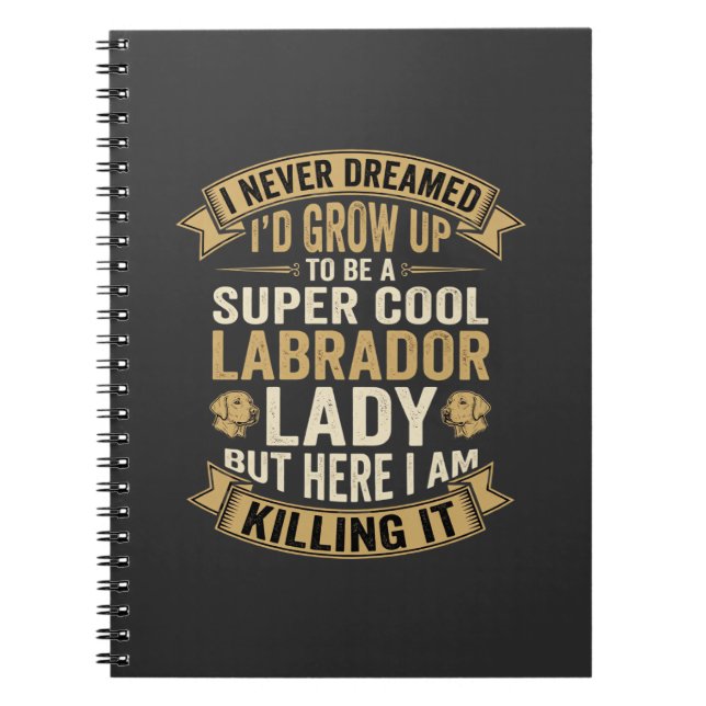 Super Cool Labrador Lady Dog Lover Notebook (Front)