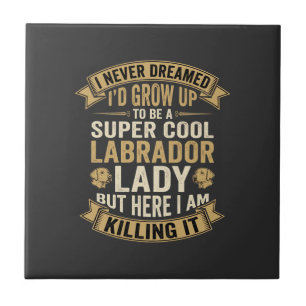 Super Cool Labrador Lady Dog Lover Tile