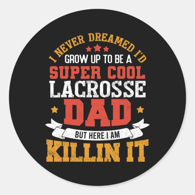 Super Cool Lacrosse Dad Funny Lacrosse Father Gift Classic Round Sticker (Front)