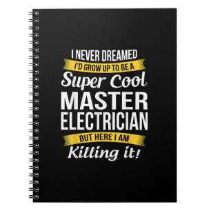 Super Cool Master Electrician Funny Gift Notebook