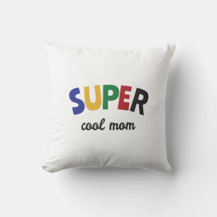 Super cool mum cushion