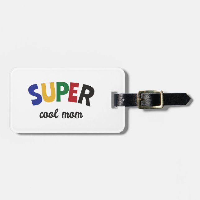 Super cool mum luggage tag (Front Horizontal)