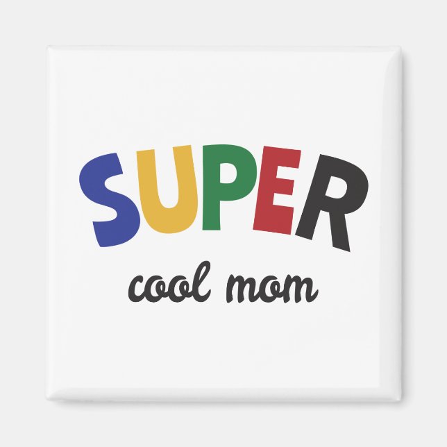 Super cool mum magnet (Front)
