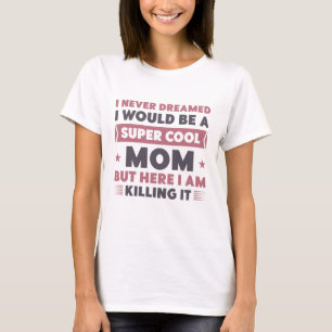 Super Cool Mum T-Shirt