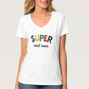 Super cool mum T-Shirt