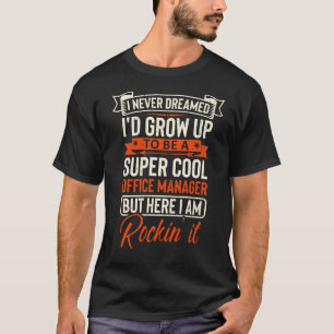 super cool Office Manager T-Shirt