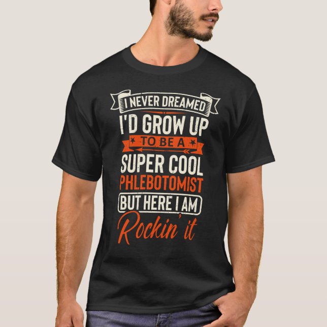 super cool Phlebotomist  T-Shirt (Front)