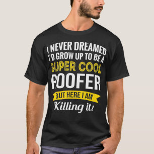 Super Cool Roofer Tshirt Gifts Funny