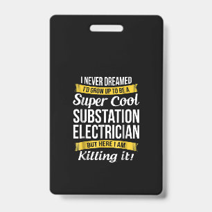 Super Cool Substation Electrician Funny Gift ID Badge