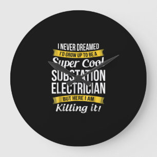 Super Cool Substation Electrician  Funny Gift Large Clock