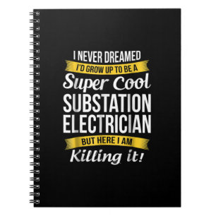 Super Cool Substation Electrician Funny Gift Notebook
