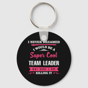Super Cool Team Leader Key Ring