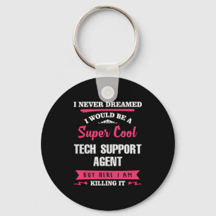 Super Cool Tech Support Agent Key Ring