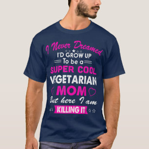 Super Cool Vegetarian Mom Cute  T-Shirt