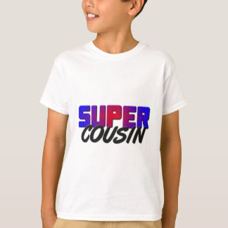 Super Cousin T-Shirt