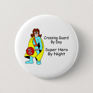 Super Crossing Guard 6 Cm Round Badge