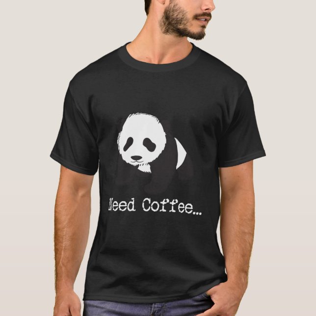 Super Cute Giant Panda Bear Need Coffee Print T-Shirt (Front)
