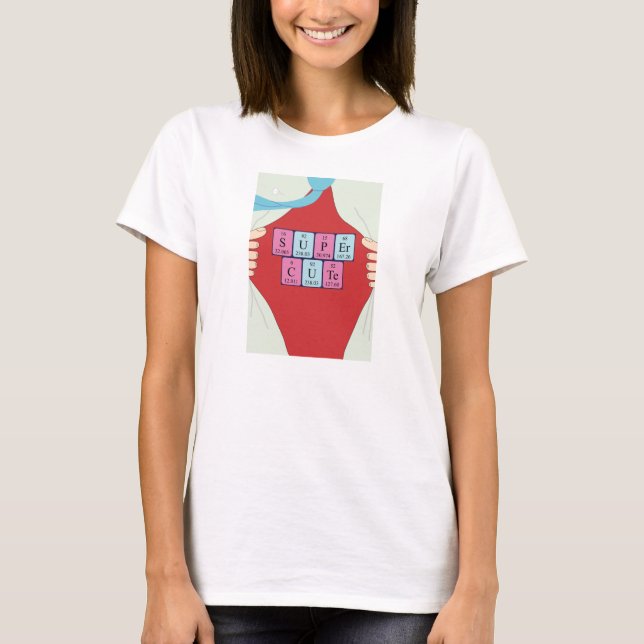 Super cute periodic table phrase shirt (Front)