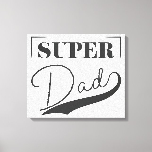 Super Dad Canvas Print (Front)