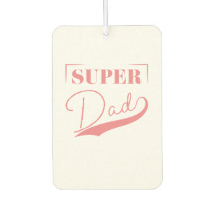 Super Dad Car Air Freshener