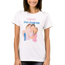 Super Dad Forever | Father’s Day Gift T-Shirt 