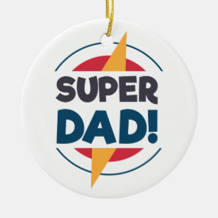 Super Dad Happy Father's Day   Ornament