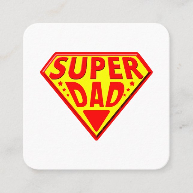 Super Dad - Happy Fathers Day Square Business Card (Front)