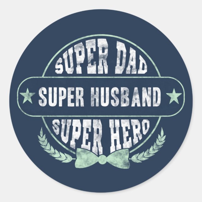 Super Dad Husband Hero Fathers Day Classic Round Sticker (Front)