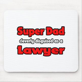 Super Dad ... Lawyer Mouse Mat